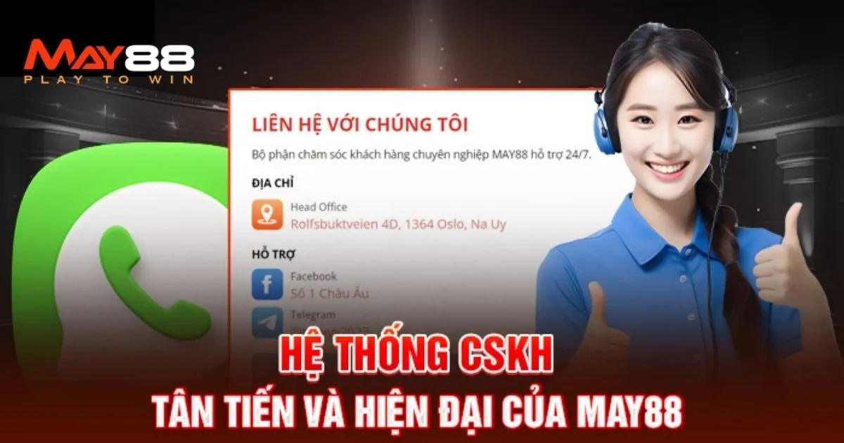  FAQs - Câu hỏi thường gặp liên quan tới liên hệ May88