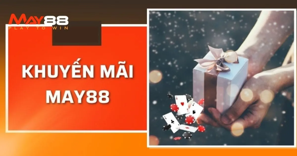 Đặc quyền hội viên VIP khuyến mãi May88