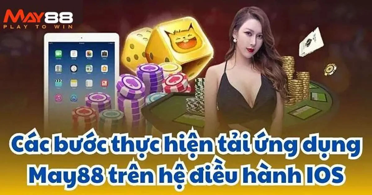 Tải App May88 với IOS